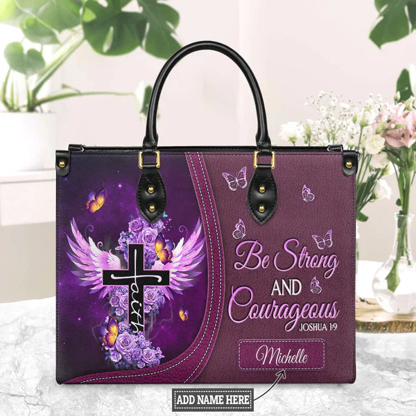 Christianart Designer Handbags, Be Strong and Courageous, Personalized Gifts, Gifts for Women.