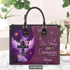 Christianart Designer Handbags, Be Strong and Courageous, Personalized Gifts, Gifts for Women.